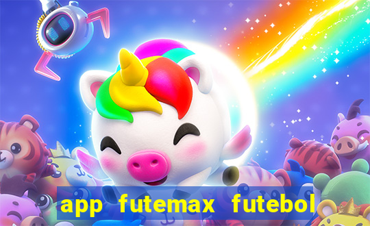 app futemax futebol ao vivo